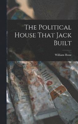 The Political House That Jack Built 1