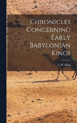 Chronicles Concerning Early Babylonian Kings 1