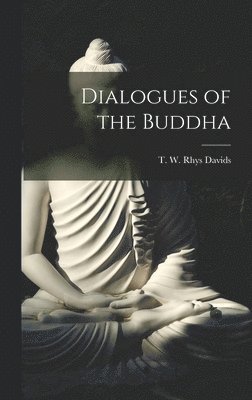 bokomslag Dialogues of the Buddha