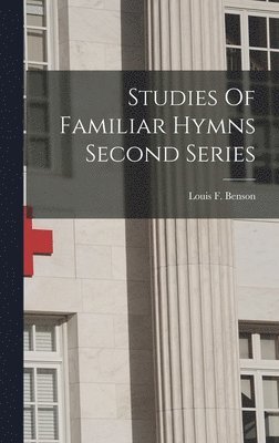 bokomslag Studies Of Familiar Hymns Second Series