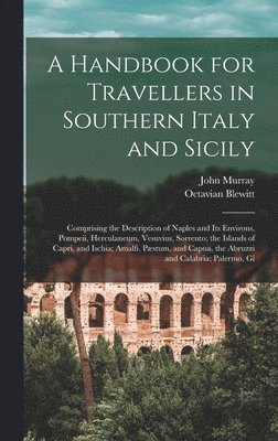 A Handbook for Travellers in Southern Italy and Sicily 1