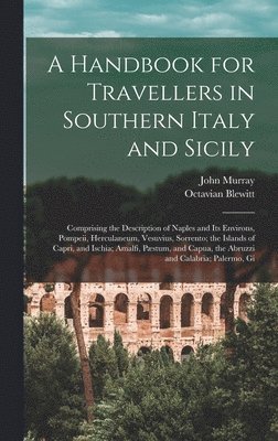 Handbook for Travellers in Southern Italy and Sicily