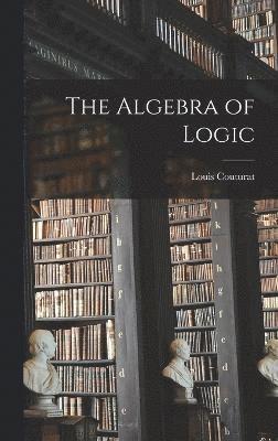 The Algebra of Logic 1