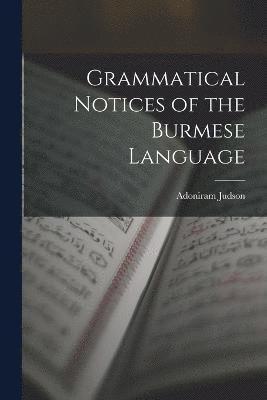 Grammatical Notices of the Burmese Language 1