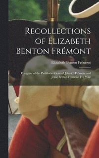 bokomslag Recollections of Elizabeth Benton Frmont