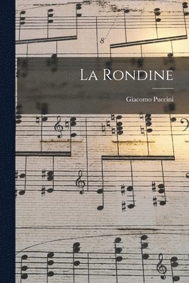 Giacomo Puccini - La Rondine, Häftad