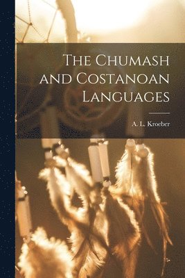bokomslag The Chumash and Costanoan Languages