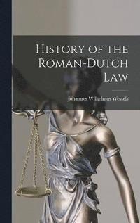 bokomslag History of the Roman-Dutch Law