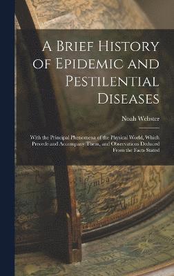 bokomslag A Brief History of Epidemic and Pestilential Diseases