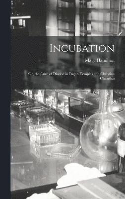 Mary Hamilton - Incubation, Inbunden