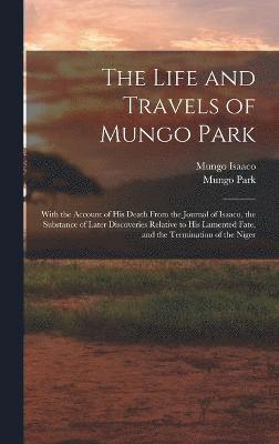 bokomslag Life and Travels of Mungo Park
