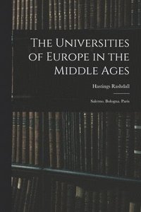 bokomslag The Universities of Europe in the Middle Ages