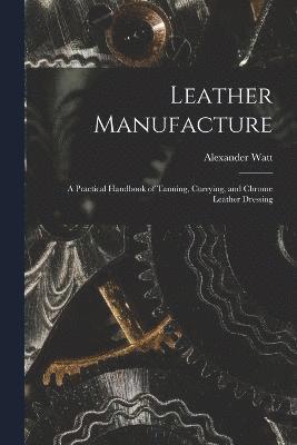 bokomslag Leather Manufacture