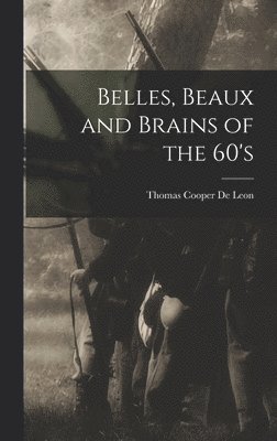 bokomslag Belles, Beaux and Brains of the 60's