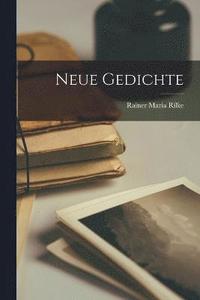 bokomslag Neue Gedichte