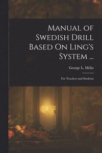 bokomslag Manual of Swedish Drill Based On Ling's System ...