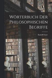 bokomslag Wrterbuch Der Philosophischen Begriffe