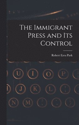 Immigrant Press and its Control