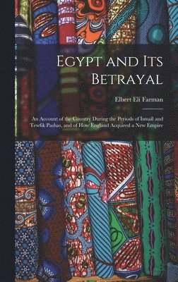 Egypt and Its Betrayal