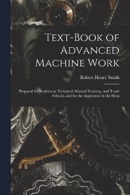 Text-Book of Advanced Machine Work