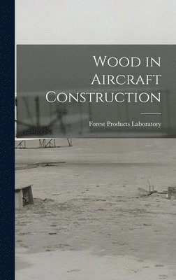 Wood in Aircraft Construction 1