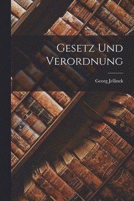 bokomslag Gesetz Und Verordnung