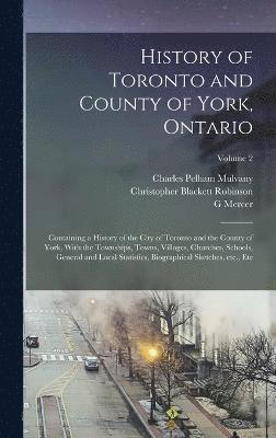 bokomslag History of Toronto and County of York, Ontario