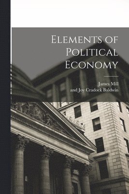 bokomslag Elements of Political Economy