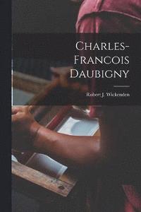 bokomslag Charles-Francois Daubigny