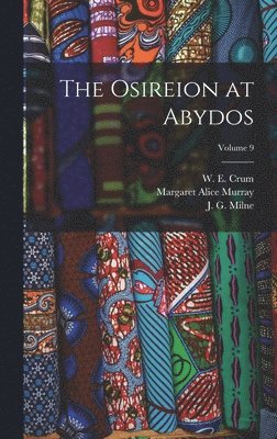 The Osireion at Abydos; Volume 9 1