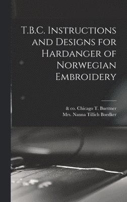 T.B.C. Instructions and Designs for Hardanger of Norwegian Embroidery 1
