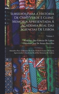 bokomslag Subsidios Para a Historia De Cabo Verde E Guin