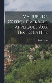 bokomslag Manuel de critique verbale applique aux textes latins