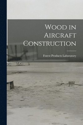 bokomslag Wood in Aircraft Construction