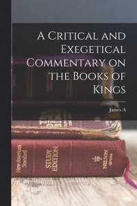 bokomslag A Critical and Exegetical Commentary on the Books of Kings