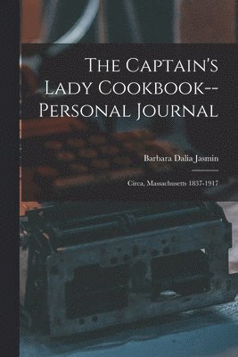 bokomslag The Captain's Lady Cookbook--personal Journal