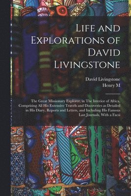 Life and Explorations of David Livingstone 1