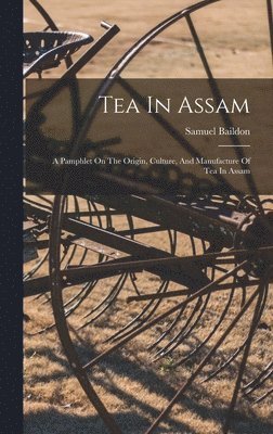 bokomslag Tea In Assam