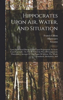 Hippocrates Upon Air, Water, And Situation 1