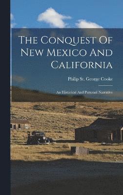 Conquest Of New Mexico And California
