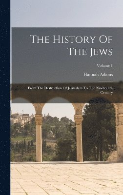 Hannah Adams - History Of The Jews, Inbunden