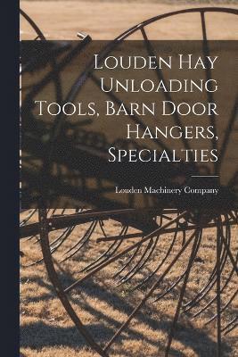 bokomslag Louden hay Unloading Tools, Barn Door Hangers, Specialties