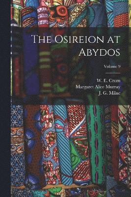 The Osireion at Abydos; Volume 9 1