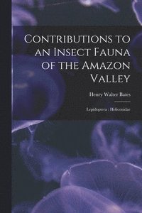 bokomslag Contributions to an Insect Fauna of the Amazon Valley