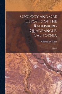 bokomslag Geology and ore Deposits of the Randsburg Quadrangle, California