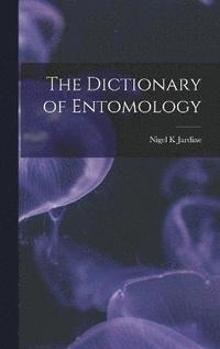 bokomslag The Dictionary of Entomology