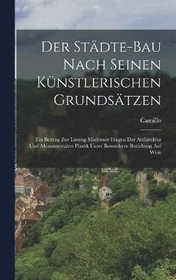 Der Stdte-Bau nach seinen knstlerischen Grundstzen 1