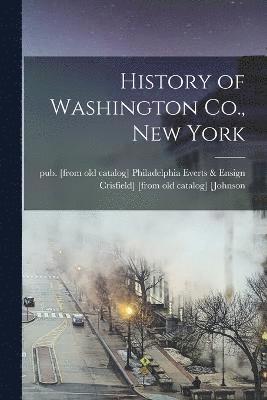 History of Washington Co., New York 1