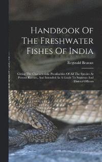 bokomslag Handbook Of The Freshwater Fishes Of India