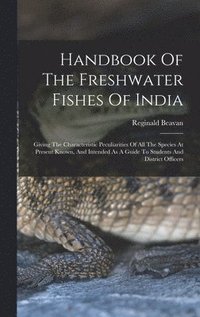 bokomslag Handbook Of The Freshwater Fishes Of India